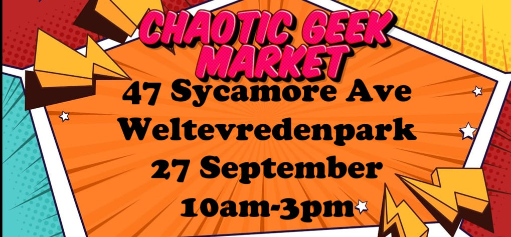 Chaotic Geek Market - 27th September'25